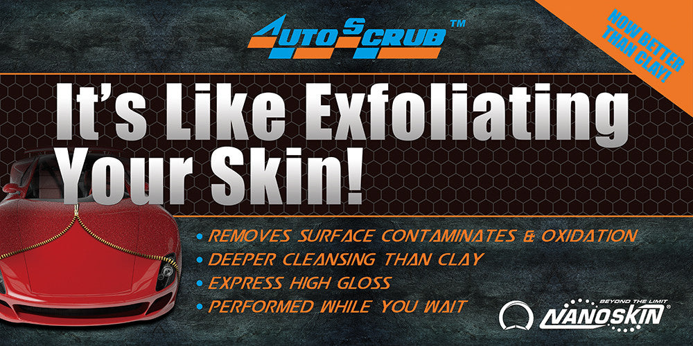 AUTOSCRUB It's like exfoliating your skin